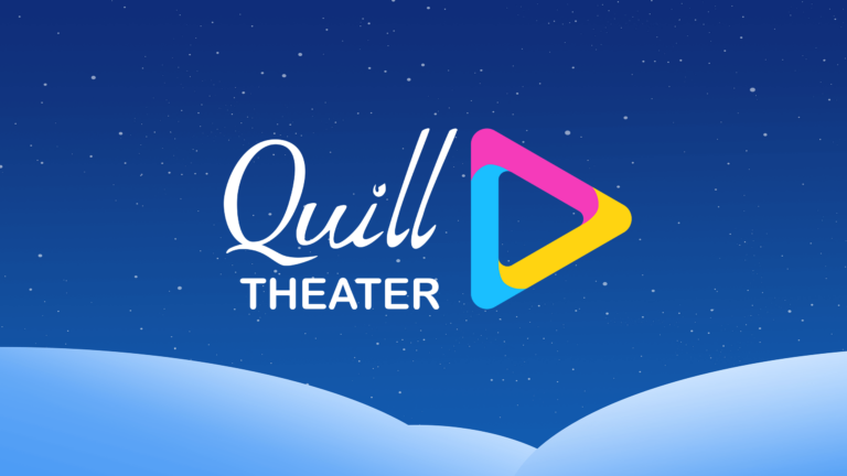 У Quill появился собственный театр