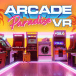 Симулятор игровых автоматов Arcade Paradise VR научат ставить их у вас дома