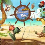 Another Fisherman’s Tale будет длиннее и продолжит историю рыбака Боба