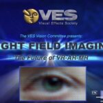Visual Effects Society: Световое поле как будущее VR-AR-MR